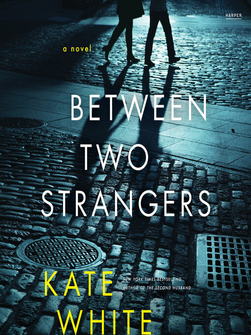 Title details for Between Two Strangers by Kate White - Available